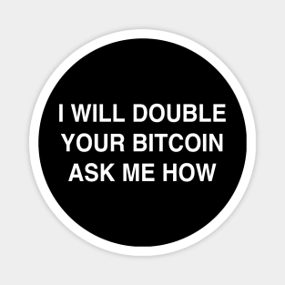 Double Your Bitcoin Magnet